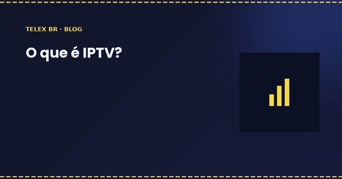O que é IPTV